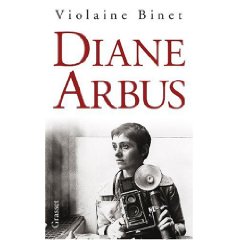 Diane Arbus par Violaine Binet