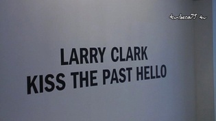 Larry Clark au Musée d'Art Moderne Larry Clark au Musée d'Art Moderne