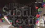 'Subtil textile' à la galeries des galeries 'Subtil textile' à la galeries des galeries
